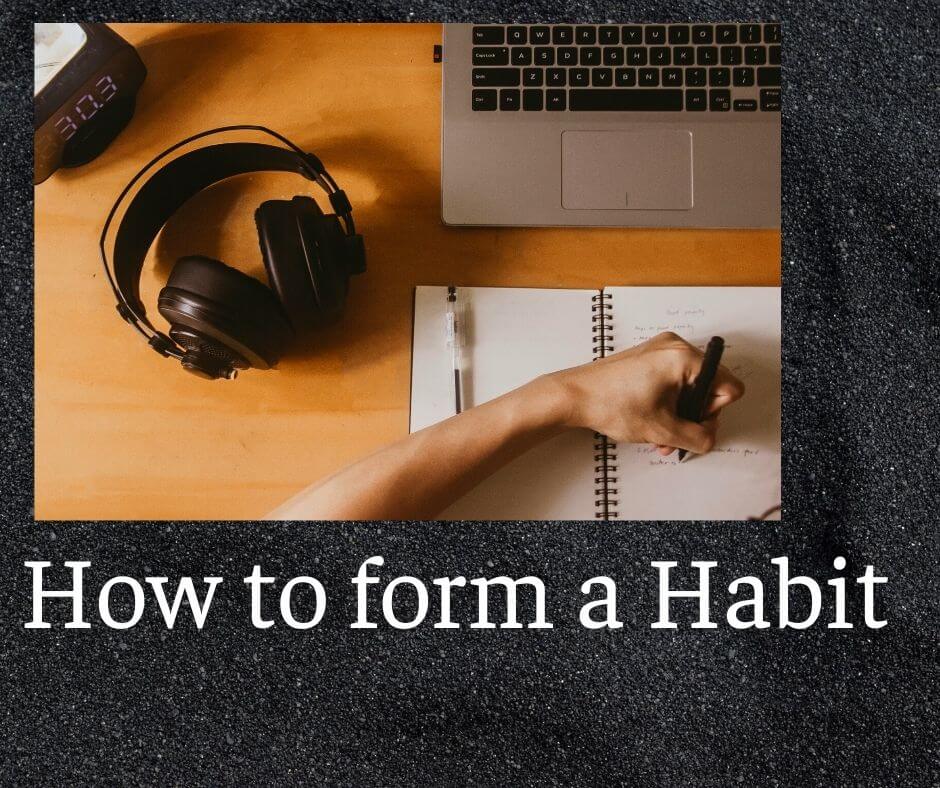 How to form a Habit