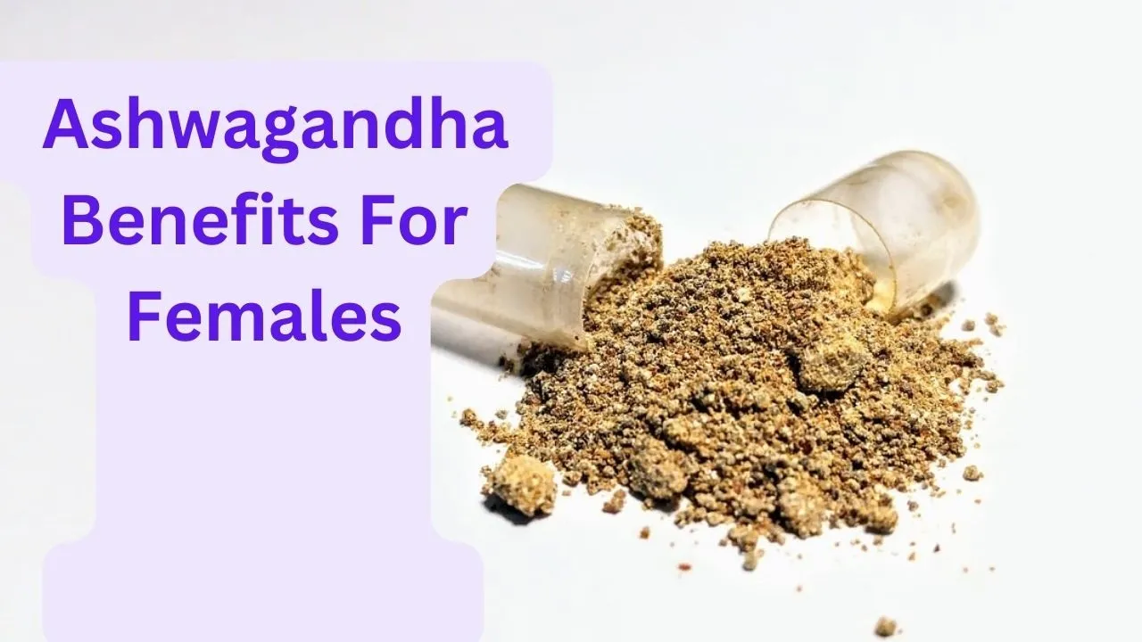 Ashwagandha benefits for females