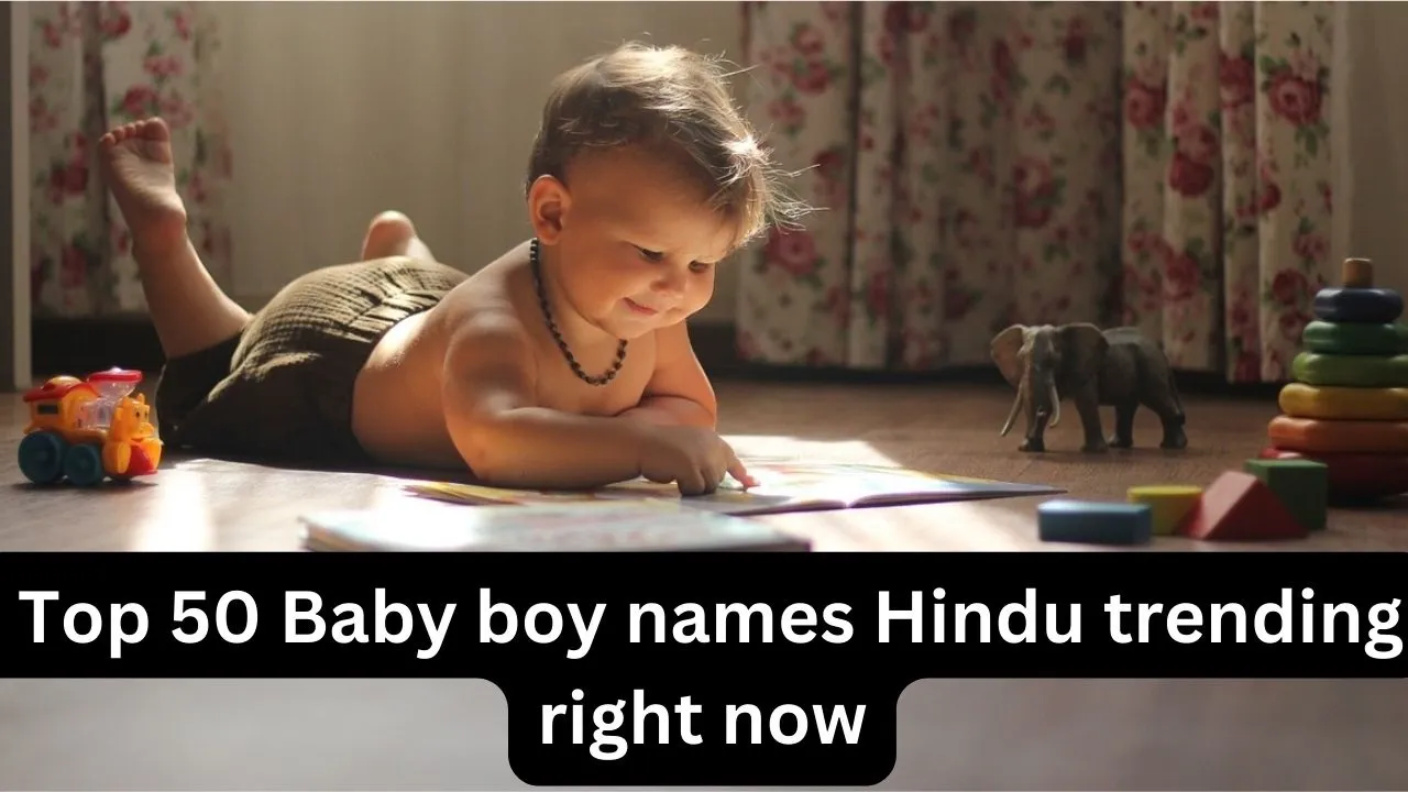 Top 50 Baby boy names Hindu trending right now